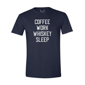Coffee, Work, Whiskey, Sleep - T-Shirt