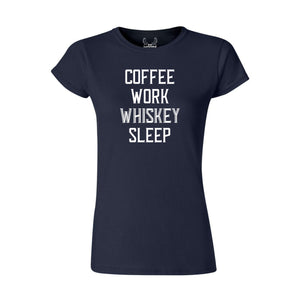 Coffee, Work, Whiskey, Sleep - Women's T-Shirt