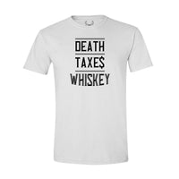 Death, Taxes & Whiskey - T-Shirt