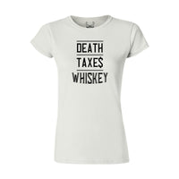 Death, Taxes & Whiskey - Women's T-Shirt