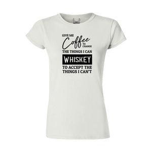 Coffee to Change, Whiskey to Accept - Women's T-Shirt