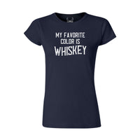My Favorite Color is Whiskey - Women's T-Shirt