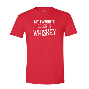 My Favorite Color is Whiskey - T-Shirt