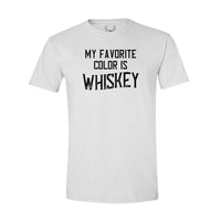 My Favorite Color is Whiskey - T-Shirt