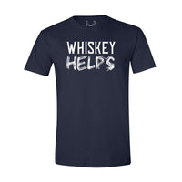 Whiskey Helps - T-Shirt