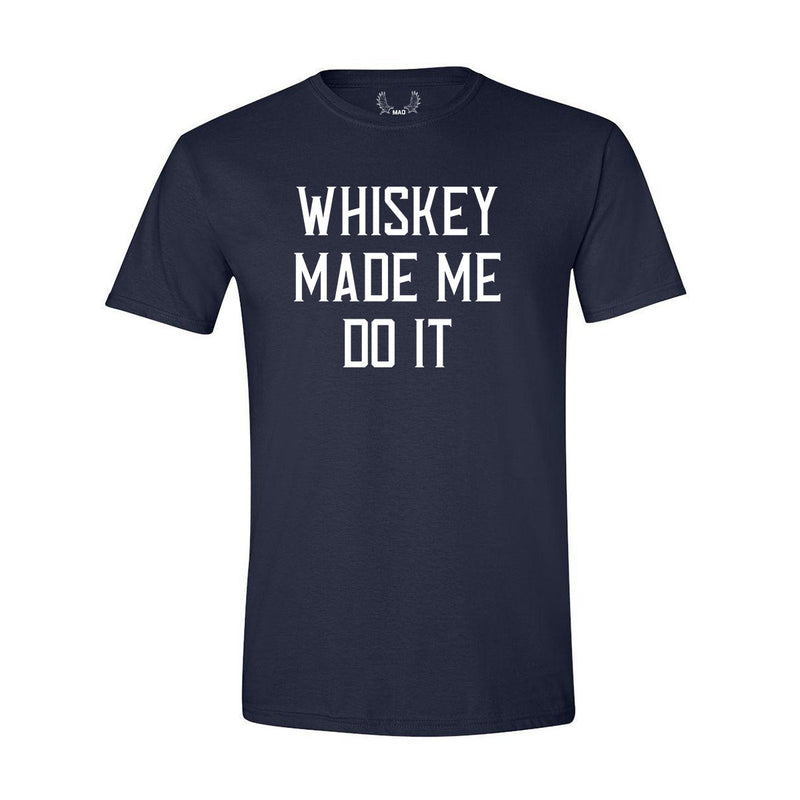 Whiskey made me 2024 do it t shirt