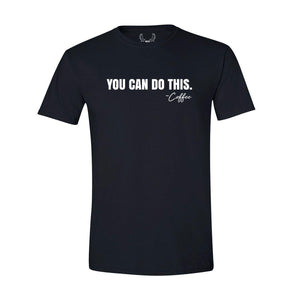 You Can Do This - Coffee - T-Shirt